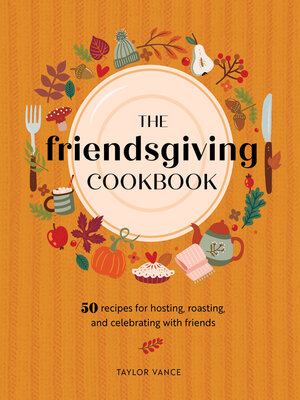 cover image of The Friendsgiving Cookbook